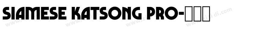 Siamese Katsong Pro字体转换